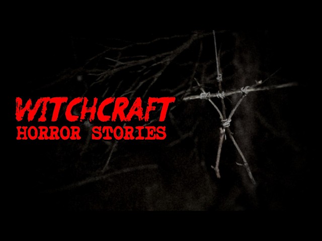 (3) Creepy WITCHCRAFT Horror Stories [From Subscribers]