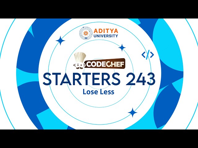 Q2. Lose Less | CodeChef Starters 243 | Competitive Programming