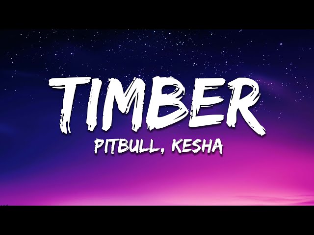 Pitbull - Timber (Lyrics) ft. Ke$ha
