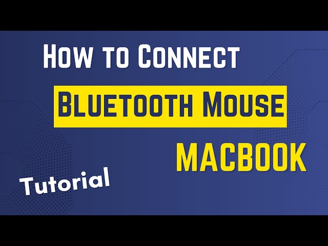 How to Connect Bluetooth Mouse to MacBook