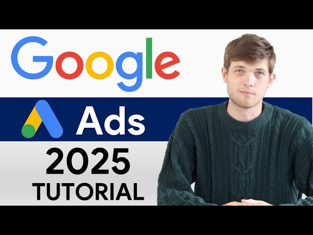 Google Ads Tutorial 2025 (Step by Step) How To Use Google Ads
