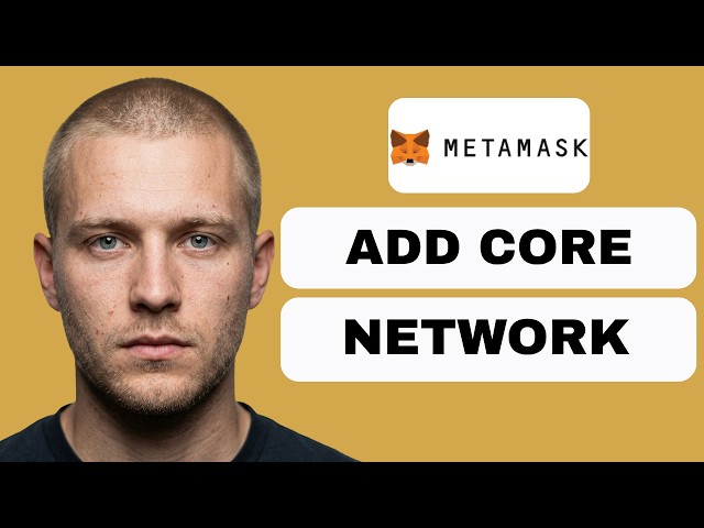 HOW TO ADD THE CORE NETWORK TO YOUR METAMASK  (full guide 2026)