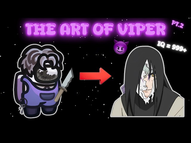 How To Be The BEST Viper In Among Us |Pt.2|