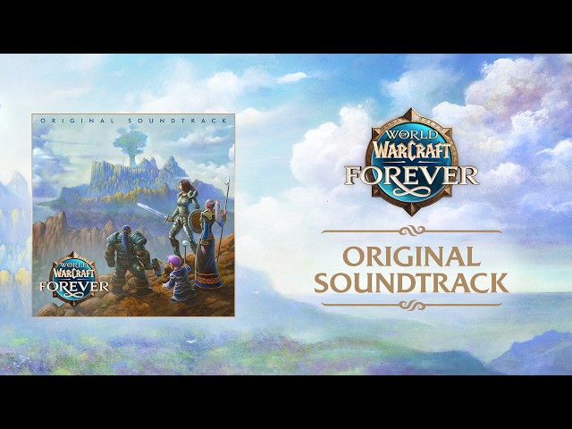 World of Warcraft: Forever (Original Soundtrack)