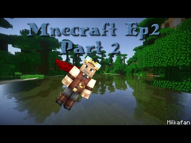 Minecraft Ep.2 Part 2