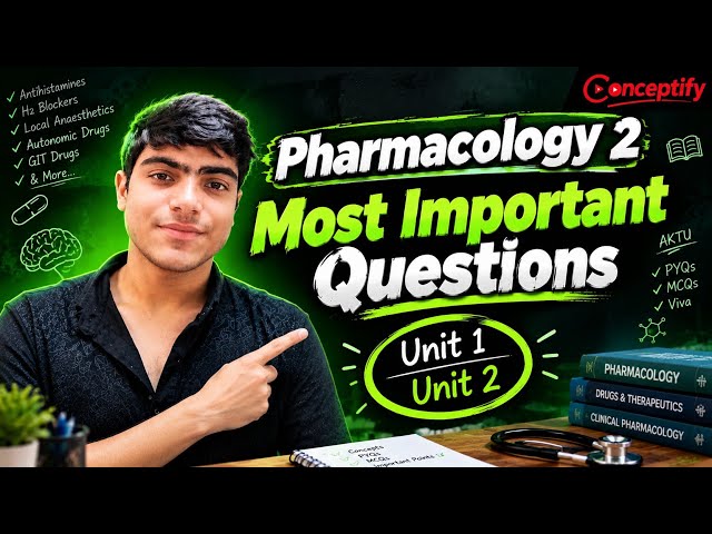  Most Important questions || Unit 1, 2 || Pharmacology-II || Conceptify 