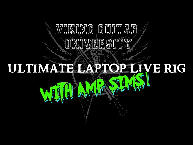 Live Guitar Laptop Rig - Use Amp Sims Live (Viking Guitar University)