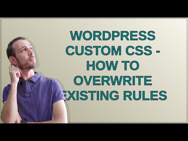 Wordpress custom css - how to overwrite existing rules