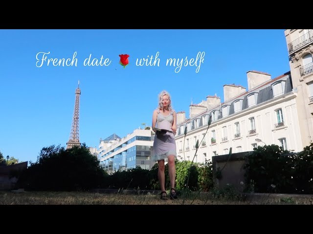 🌹Taking Myself on a Date in Paris 🌹 *romance* // French/English vlog