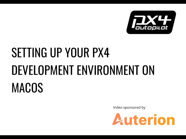 💻 Setting up your PX4 development environment on macOS — Getting Started with Drone Development