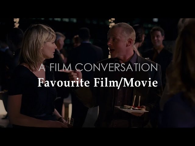 A Film Conversation - Favourite Film or Movie
