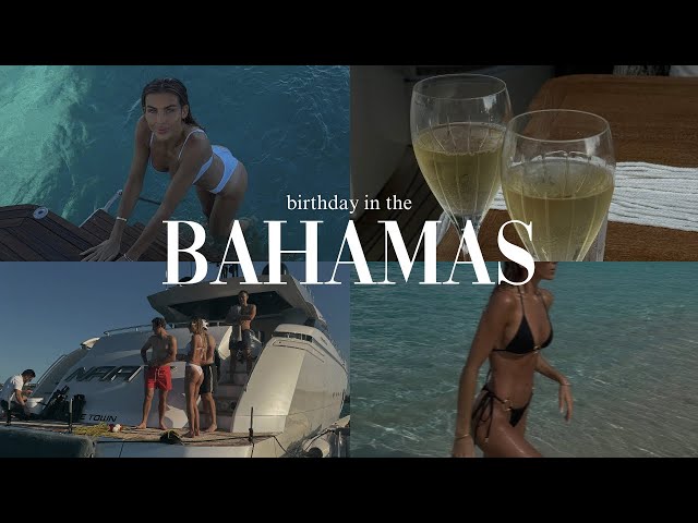 a birthday vlog ★ turning 26, chatting, weekend in the Bahamas