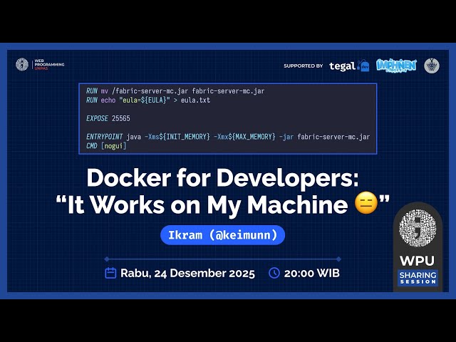 Docker for Developers: "It Works on My Machine " | WPU Sharing Session,