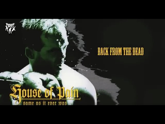 House Of Pain - Back From the Dead