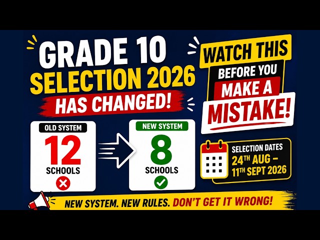 🚨 GRADE 10 SELECTION 2026 HAS CHANGED! 12 SCHOOLS TO 8 | HERE’S WHAT YOU MUST KNOW!!!