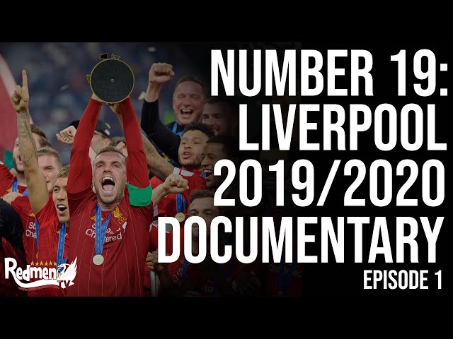 Number 19: The Liverpool 2019/20 Season Documentary | Episode 1: A Flying Start