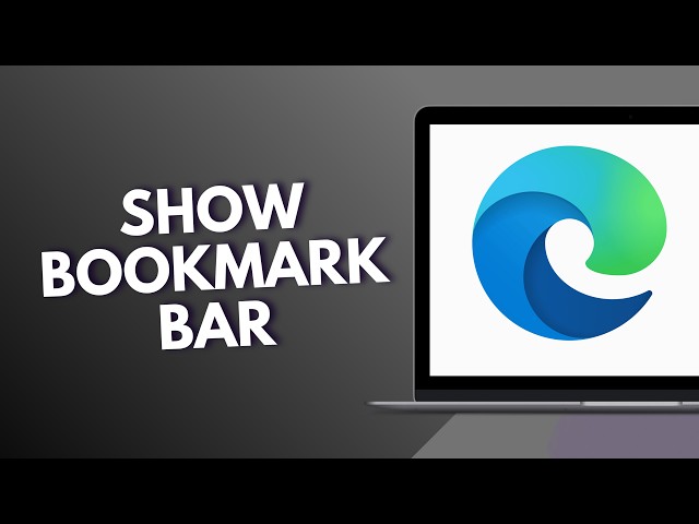 How to show Bookmark Bar in Microsoft Edge
