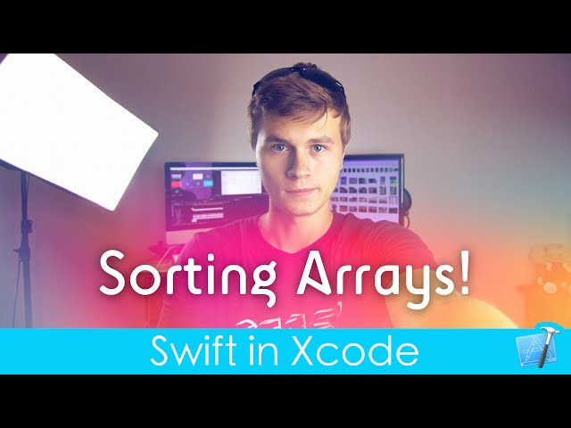 Sorting Arrays! (Swift in Xcode)