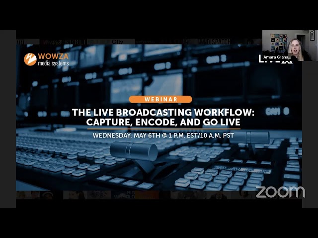 Webinar: The Live Broadcasting Workflow - Capture, Encode, and Go Live