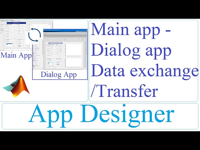 Multi-Window GUI App in App Designer Matlab | Exchange data from Main-App and Dialog App