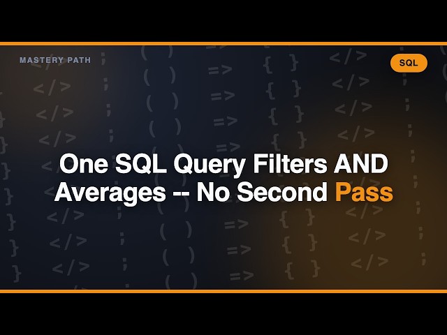 One SQL Query Filters AND Averages -- No Second Pass