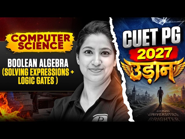 CUET PG Computer Science Classes | Boolean algebra (solving expressions + logic gates) | SCQP09