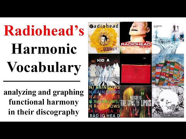 Radiohead's Harmonic Vocabulary (An Analysis of Functional Harmony)