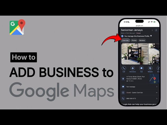How To Add Your Business to Google Maps – Full Guide
