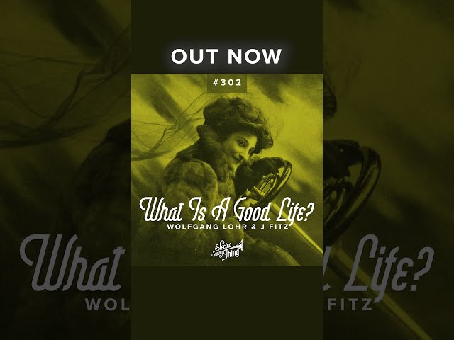 🎶 Out Now: Wolfgang Lohr & J Fitz - What Is A Good Life? #electroswing