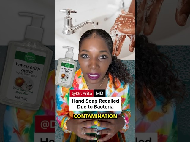 Hand Soap Bacterial Contamination? FDA RECALL: Dr. Explains What This Bacteria Does To Your Body