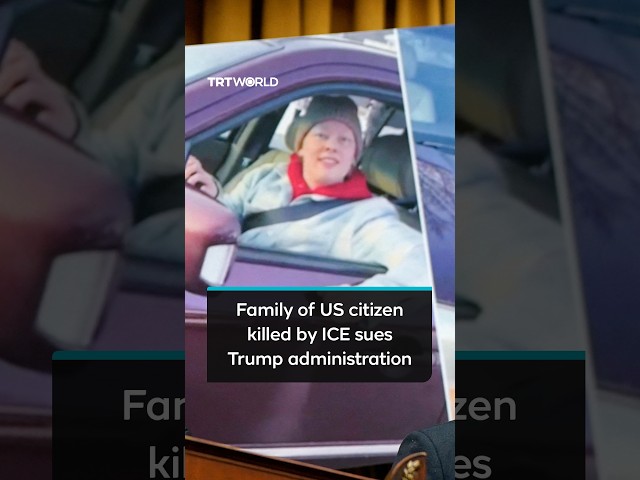 Family of US citizen killed by ICE sues Trump administration
