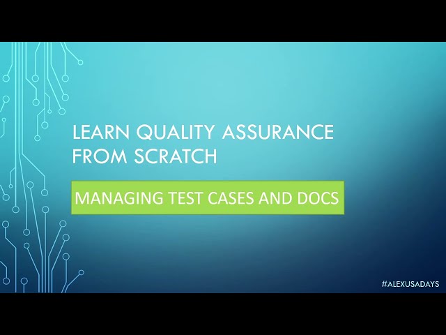 Manual QA: Testing for Beginners - Managing Test Cases and SQA Docs - Part 12