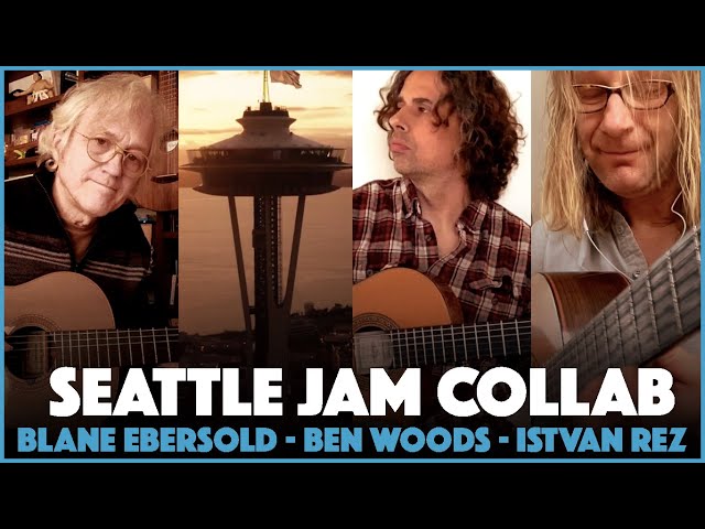 Seattle Jam Collab - Blane Ebersold, Ben Woods, Istvan Rez