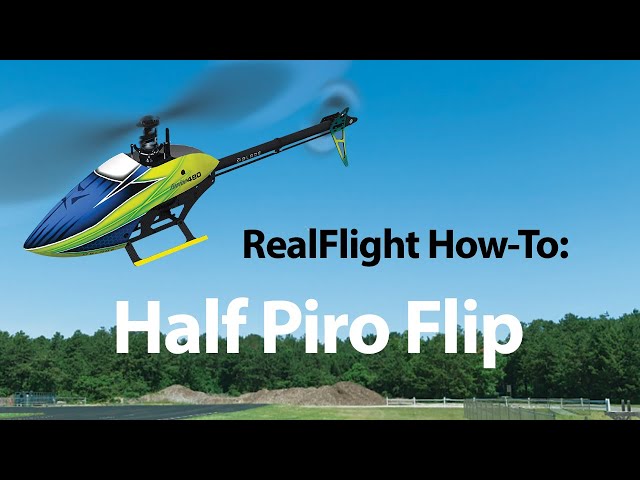 RealFlight Helicopter How-To | Half Piro Flip