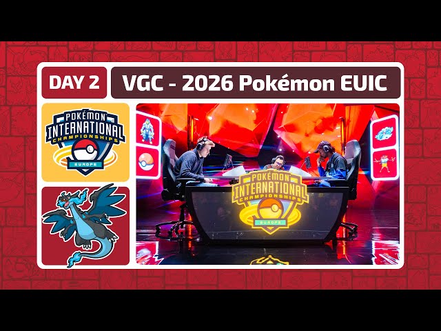 VGC Day 2 | 2026 Pokémon Europe International Championships