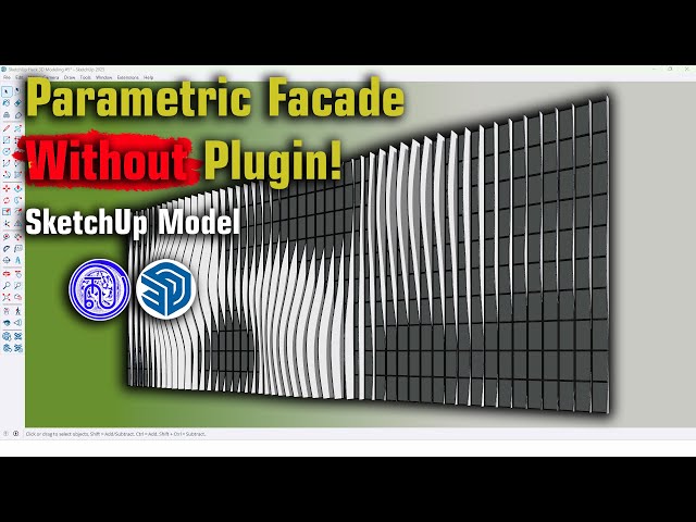 Without Plugin? How? Model 3D Parametric Facade in SketchUp