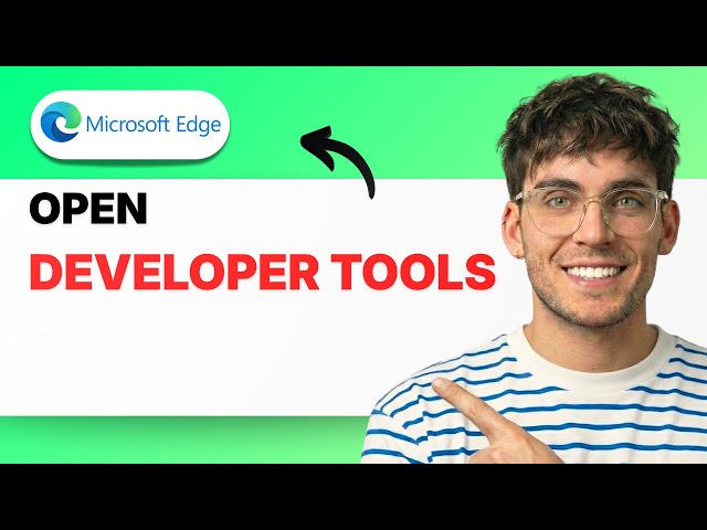 How to Open Developer Tools in Microsoft Edge [2026 Full Guide]