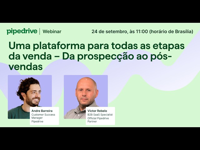 Uma plataforma para todas as etapas da venda – Da prospecção ao pós-vendas