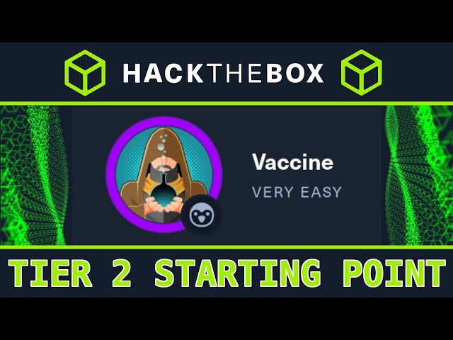 Tier 2: Vaccine - HackTheBox Starting Point - Full Walkthrough
