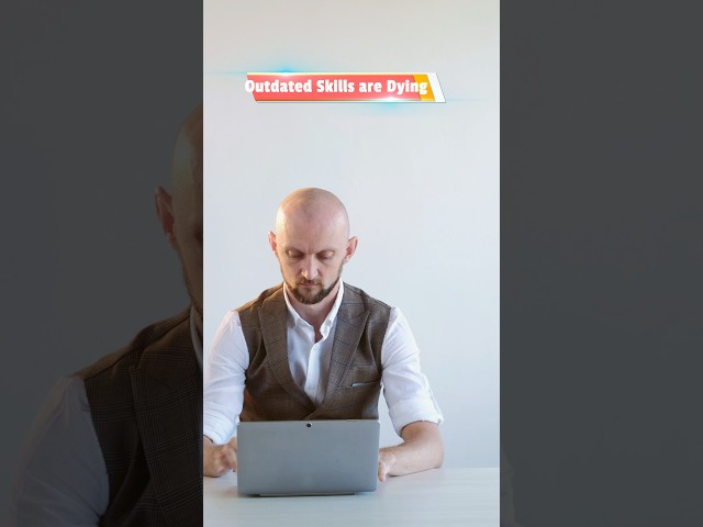Outdated Skills are Dying