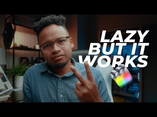 Ambitious but Lazy Final Cut Pro Editors Edit Faster with These Tips