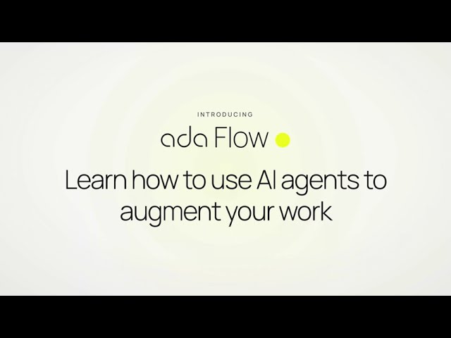 ada Flow: Build Your Own AI Agents, No Code Required