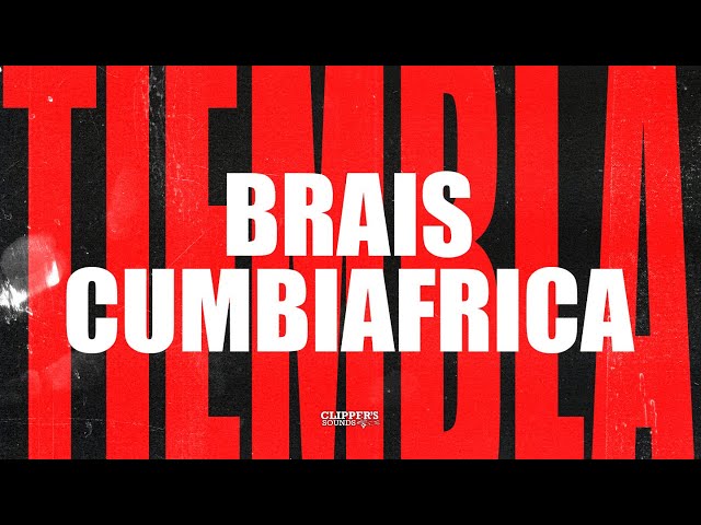 Cumbiafrica, Brais - Tiembla (Official Lyrics)