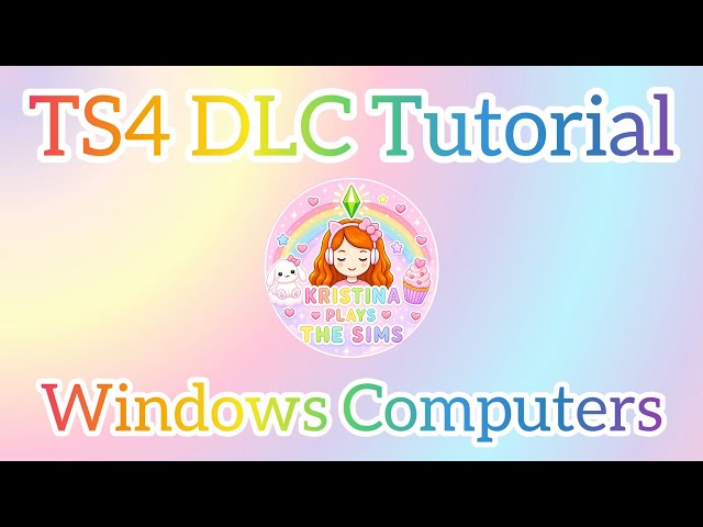 TS4 DLC Tutorial for Windows Computers 