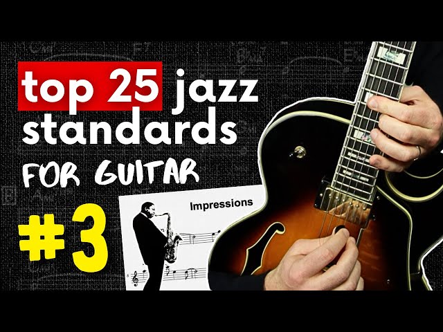 Ultimate IMPRESSIONS Guitar Lesson (complete tutorial) | #3 of Top 25 Jazz Standards for Guitar