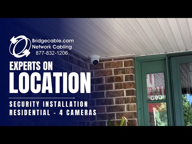 Security Installation Cabling for Your Home & Residential Example | BridgeCable.com 4 Cameras