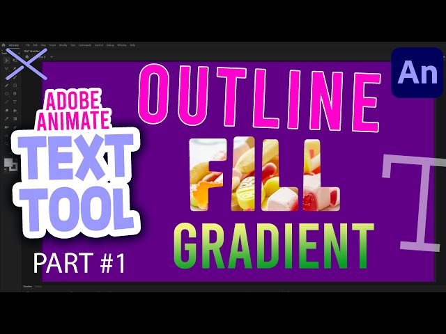The TEXT TOOL in Adobe Animate CC | Outline Fill & Gradient