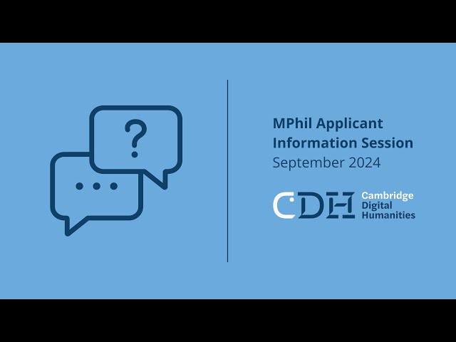 MPhil in Digital Humanities: Applicant Information Session | September 2024