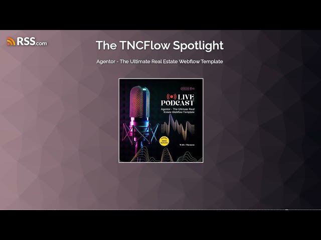 Episode 02: Agentor - The Ultimate Real Estate Webflow Template @TNCFlow