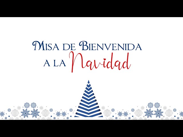 Misa de Bienvenida a la Navidad